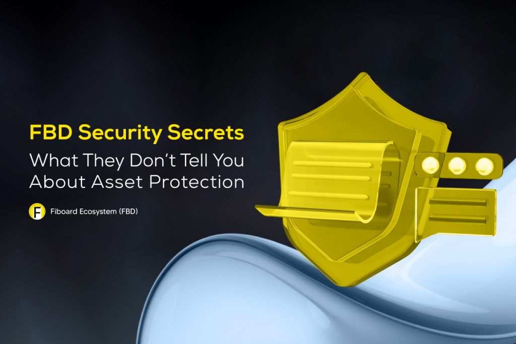 FBD Security Secrets: What They Don’t Tell You About Asset Protection
