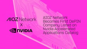 AIOZ Network Becomes Fisrt DePIN Company Listed on Nvidia Accelerated Applications Catalog