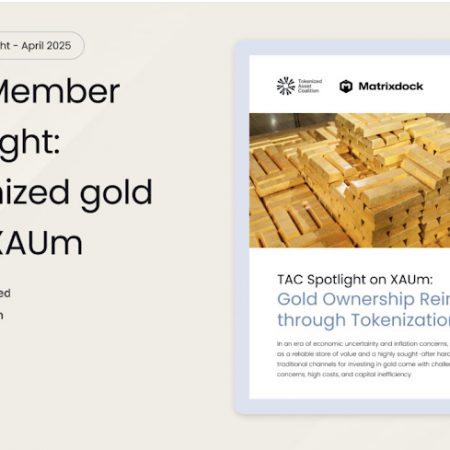 Matrixdock Featured in Tokenized Asset Coalition’s Inaugural Member Spotlight Series with Deep Dive on Tokenized Gold, XAUm