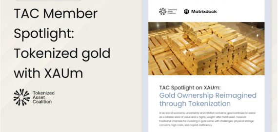 Matrixdock Featured in Tokenized Asset Coalition’s Inaugural Member Spotlight Series with Deep Dive on Tokenized Gold, XAUm