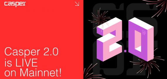Casper 2.0 Ra mắt Trên Mainnet, Định vị Casper Network Cho Kỷ Nguyên Tài Sản Thế Giới Thực