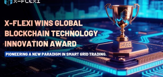 X-FLEXI Wins Global Blockchain Technology Innovation Award, Pioneering in a New Paradigm In Smart Grid Trading