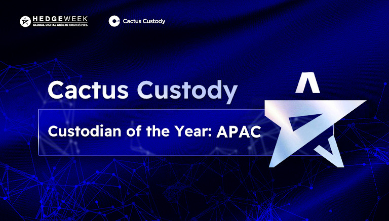 Cactus Custody Named “Custodian of the Year: APAC” by Hedgeweek for Second Year Running