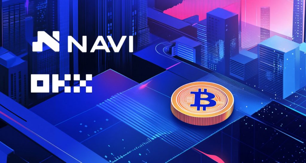 NAVI Protocol And OKX Partner To Introduce xBTC Lending And Borrowing On Sui Network