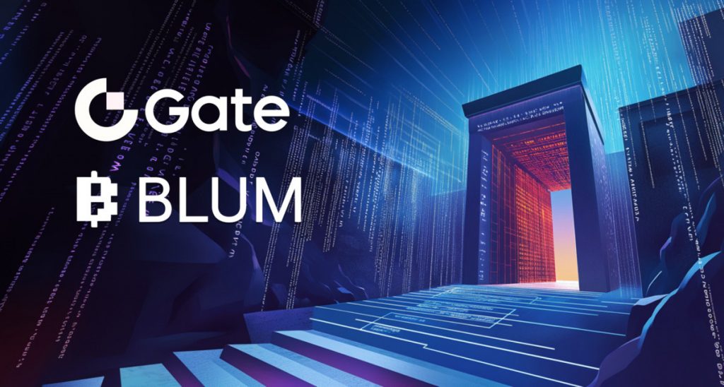Gate Expands Support For BLUM Ecosystem With On-Chain Campaigns To Foster Community-Led Web3 Growth