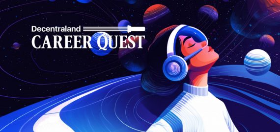 Decentraland Announces Career Quest: A Two-Day Web3 Career Event With Workshops, Networking, And Scholarships