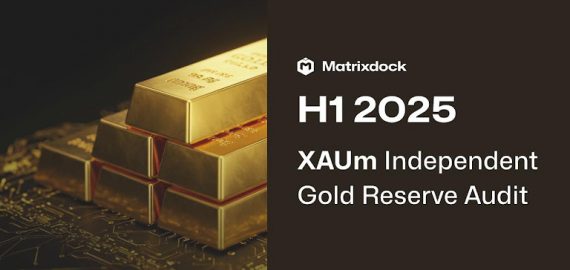 Matrixdock Publishes Its Second Independent Audit Report on XAUm Gold Token Reserves
