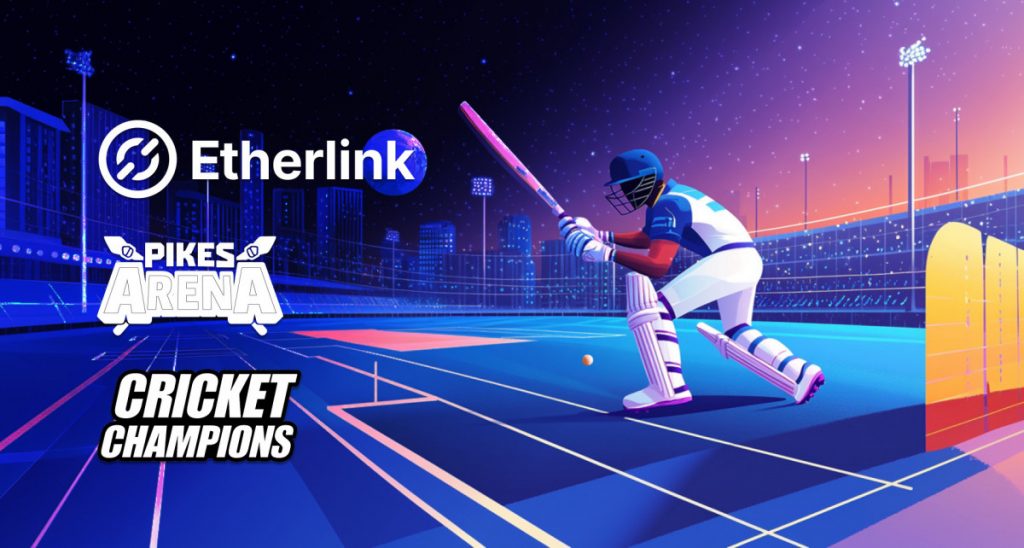 Etherlink Expands Gaming Ecosystem With Launch Of Pikes Arena And Cricket Champions