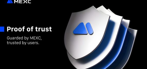 MEXC Rolls Out “Proof of Trust” to Strengthen Transparency and User Safety