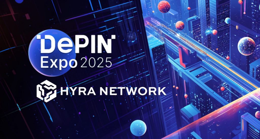 Hyra Network Joins DePIN Expo 2025 To Showcase Verifiable AI And Decentralized Infrastructure Innovations