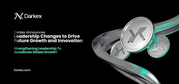 Darkex Announces Leadership Changes to Drive Future Growth and Innovation