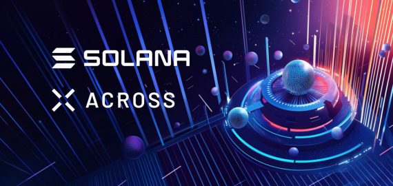 Across Expands To Solana With Intent-Based Bridging, Enhancing Liquidity And Developer Access
