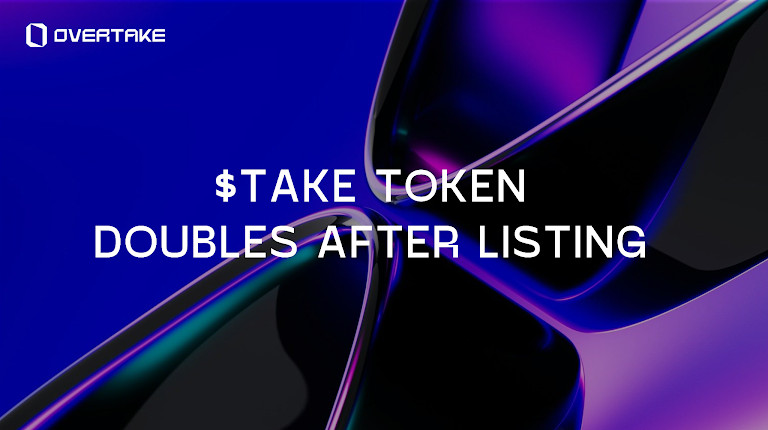 Overtake’s ‘TAKE’ Token Doubles in Just 3 Days After Listing