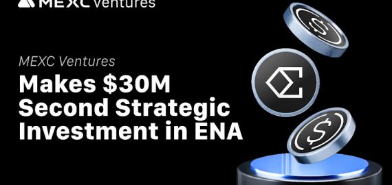 MEXC Ventures Announces Second Strategic Investment in ENA, Total Commitment Reaches $30 Million