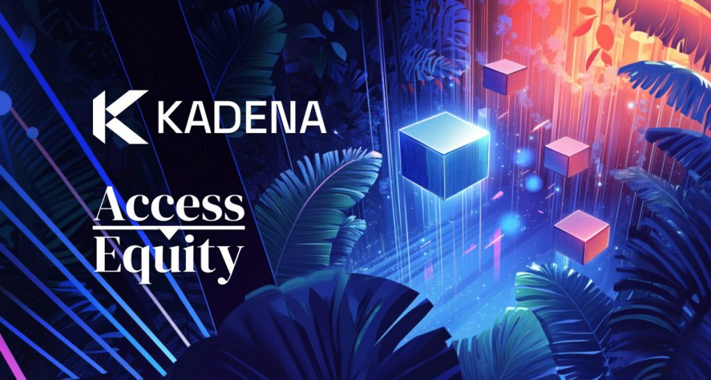 Kadena Strengthens Institutional Blockchain Ecosystem Via Access Equity Partnership