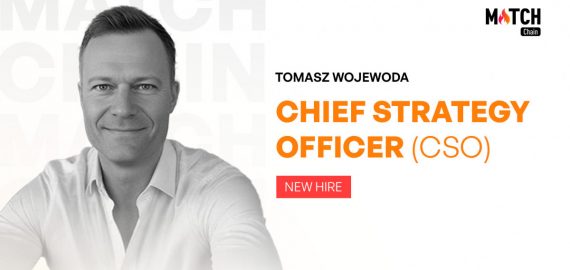 Match Chain Strengthens Leadership Team with Blockchain Veteran Tomasz Wojewoda as Chief Strategy Officer