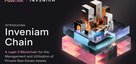 Inveniam and Mantra unveil Inveniam Chain: A layer 2 blockchain for private real estate assets