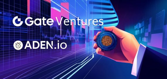 Gate Ventures Announces Strategic Acquisition Of ADEN Decentralized Perpetual Exchange