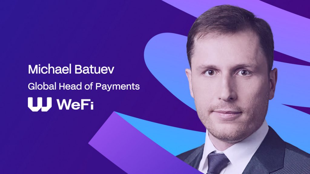 Former Visa Payments Executive Michael Batuev Joins WeFi To Drive Global Payments Expansion