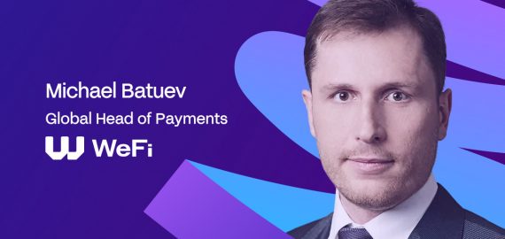 Former Visa Payments Executive Michael Batuev Joins WeFi To Drive Global Payments Expansion