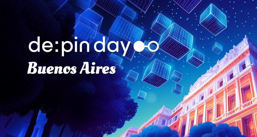 DePIN Day Buenos Aires Scheduled For November 18, Bringing Together Leading Industry Experts