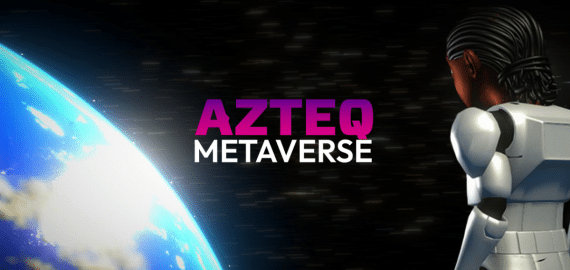 AZTEQ Metaverse Evolves “Life” – GameFi Unlocked for Everyone