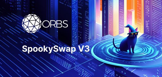 SpookySwap Integrates Orbs’ dSLTP Protocol, Bringing Decentralized Risk Management Tools To Sonic