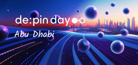 Solana Is Becoming The Home Of DePIN As Abu Dhabi Hosts The Next DePIN Day