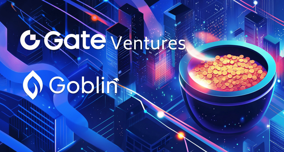 Gate Financial Leasing Gate Ventures Mendukung Goblin Finance dengan Dana $1 Juta untuk ...