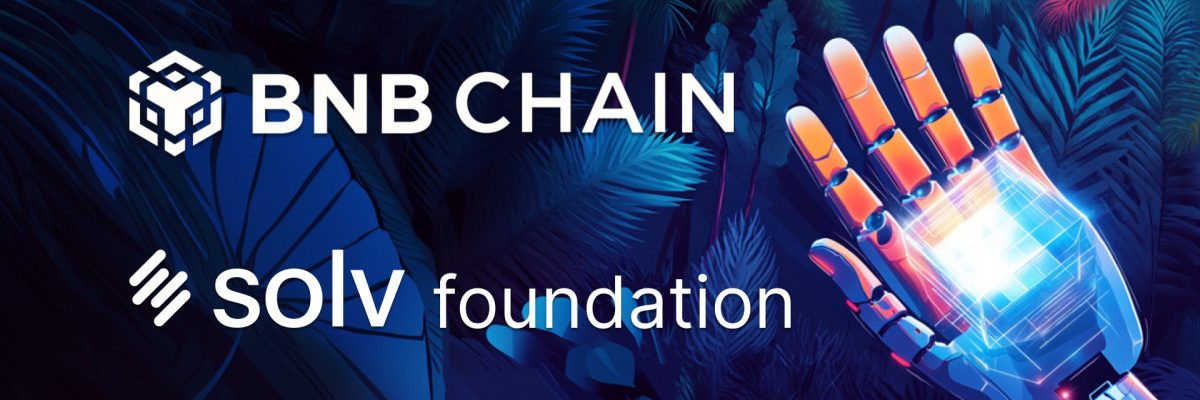 Solv Foundation Partners With BNB Chain To Unlock $30B In Institutional RWAs For Bitcoin Yield Markets