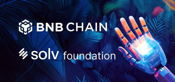 Solv Foundation Partners With BNB Chain To Unlock $30B In Institutional RWAs For Bitcoin Yield Markets