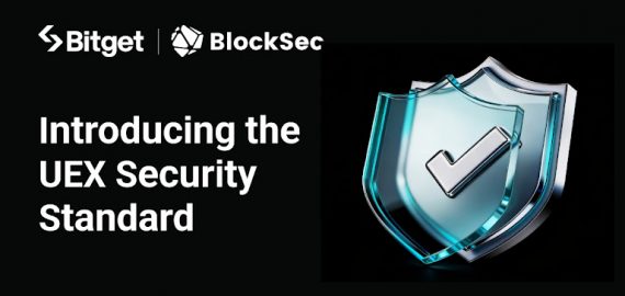 Bitget and BlockSec Introduce the UEX Security Standard, Setting a New Benchmark for Universal Exchanges