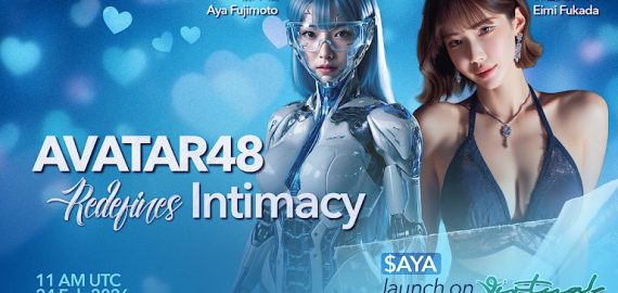 AVATAR48 Redefines Intimacy with $AYA Launch on Virtuals; Onboards Global Icon Eimi Fukada