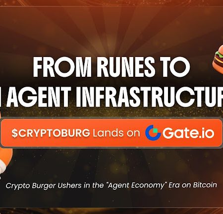 From Runes to AI Agent Infrastructure: $CRYPTOBURG Lands on Gate.io Crypto Burger Ushers in the “Agent Economy” Era on Bitcoin