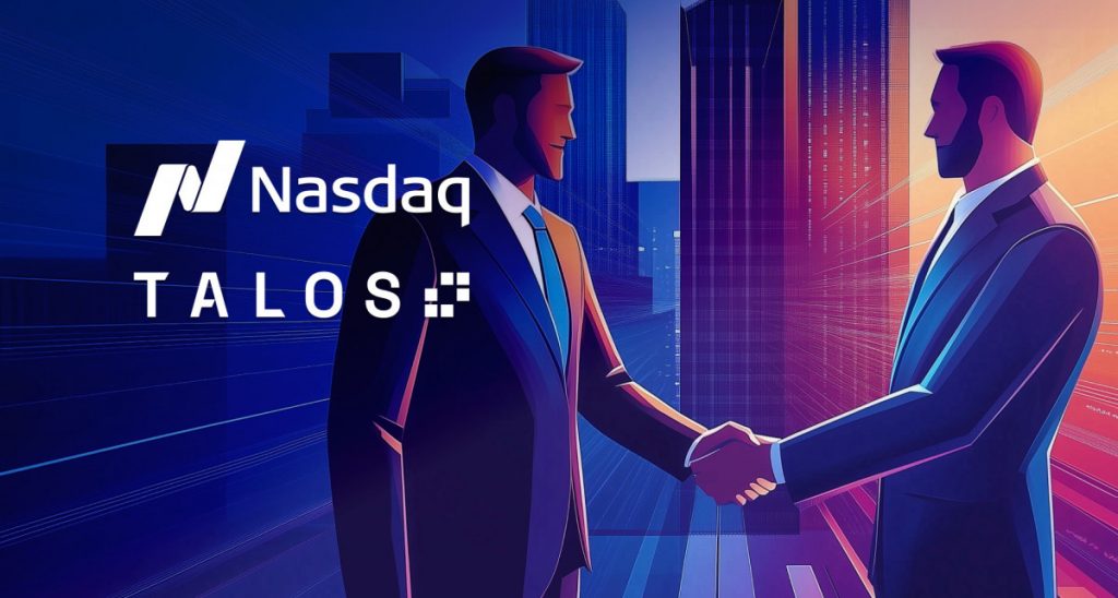 Nasdaq And Talos Partner To Advance Tokenized Collateral Management Across Traditional And Digital Asset Markets

