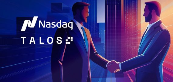 Nasdaq And Talos Partner To Build Integrated Infrastructure For Tokenized Collateral Management