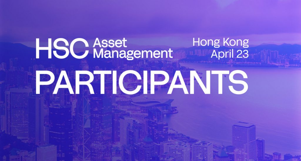 HSC Asset Management Hong Kong: Meet Leading Participants Shaping Institutional Finance, Tokenisation, And Digital Asset Markets