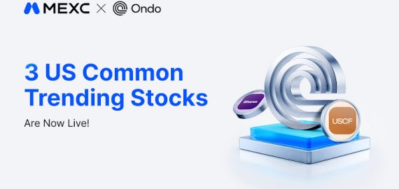 MEXC Lists Eighteenth Batch of Ondo Tokenized Stock Trading Pairs on Spot Market