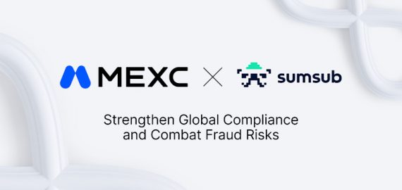 MEXC and Sumsub Partner to Strengthen Global Compliance and Combat Emerging Identity Fraud Risks