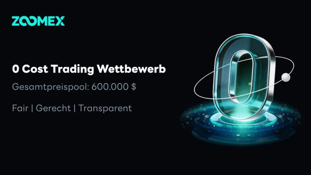 Kein Startgeld, 600.000 $ zu gewinnen! Zoomex startet den weltweit ersten gebührenfreien Trading-Wettbewerb: Nur Ihre Fähigkeiten zählen