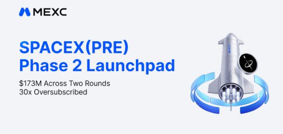 MEXC SPACEX(PRE) Launchpad Subscriptions Exceed $173M Across Two Phases