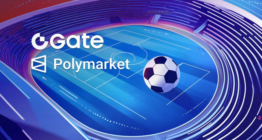 Gate Polymarket Rolls Out World Cup Hub To Provide Integrated Tournament Prediction Platform