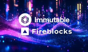 Immutable zkEVM Integrates With Fireblocks, Enabling Global Access To Platform For Games