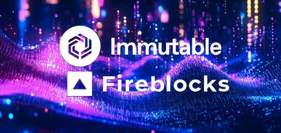 Immutable zkEVM Integrates With Fireblocks, Enabling Global Access To Platform For Games