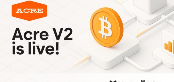 Acre Launches V2 Platform, Enabling Bitcoin Holders to Earn 14% APY (est.) from Self-Custody