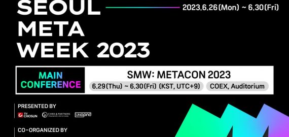 Upcoming Web3 X Metaverse Conference ‘Seoul Meta Week 2023’