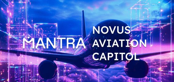 MANTRA Collaborates With Novus Aviation Capital To Support RWA Tokenization In Aviation Financing