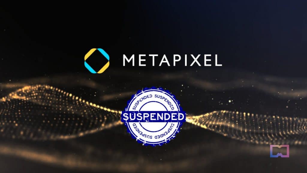 Npixel's Web3 Gaming Project Metapixel Suspended Indefinitely
