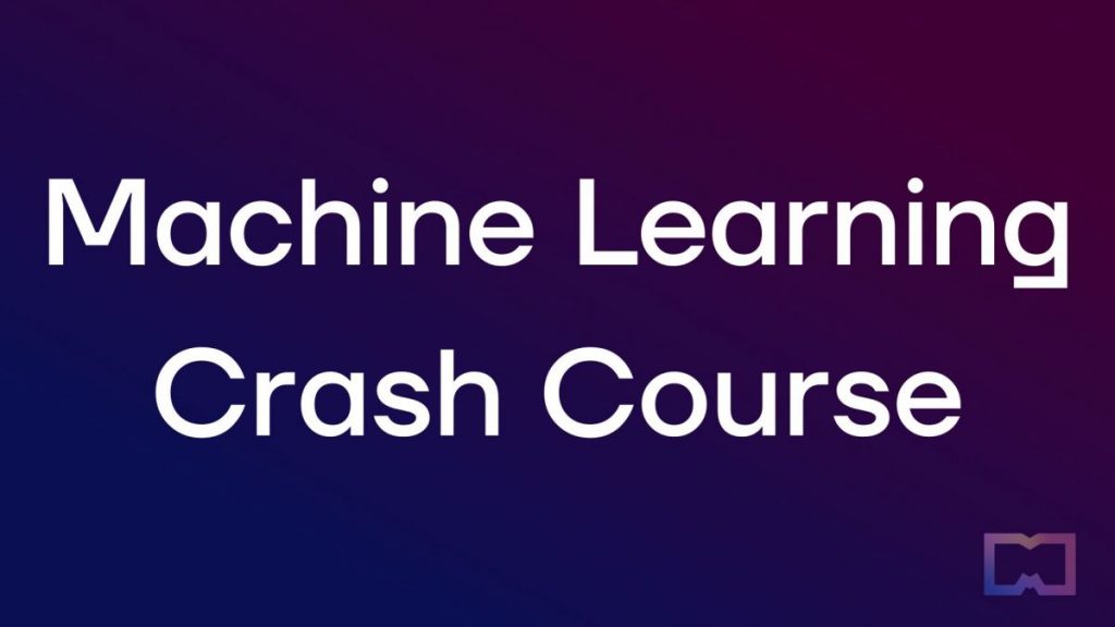 Machine Learning Crash Course