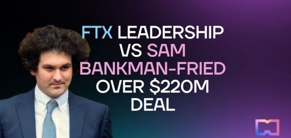 FTX Leadership VS Sam Bankman-Fried over $220M Deal